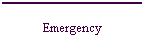 Emergency