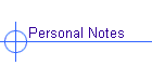 Personal Notes