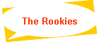 The Rookies